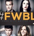 Friends With Better Lives (2014-)