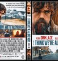 I THINK WE RE ALONE NOW (2018)