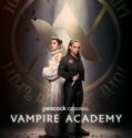 Vampire Academy (2022-) Vampire Academy (2022-)