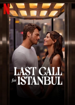 LAST CALL FOR ISTANBUL (2023) LAST CALL FOR ISTANBUL (2023)